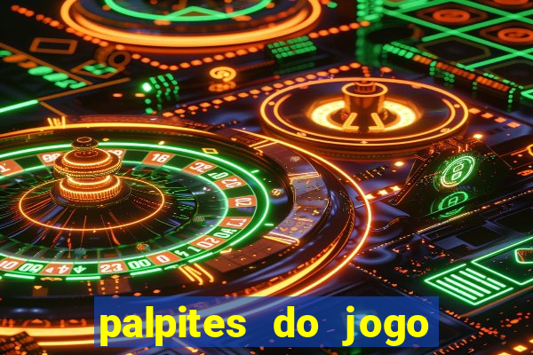 palpites do jogo aberto hoje